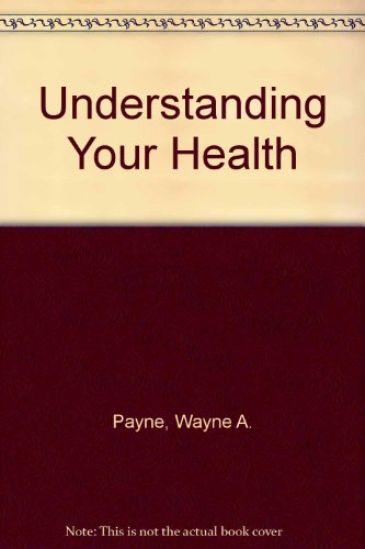 9780801651649: Understanding Your Health