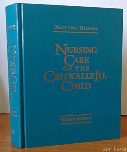Imagen de archivo de Nursing Care of the Critically Ill Child a la venta por BooksRun