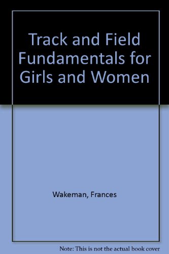 Stock image for Track and Field Fundamentals for Girls and Women for sale by Better World Books