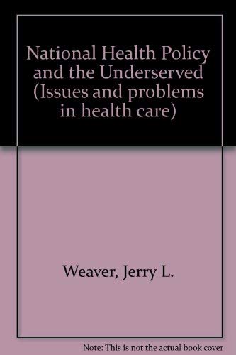 National Health Policy and the Underserved. Ethnic Minorities, Women and the Elderly.