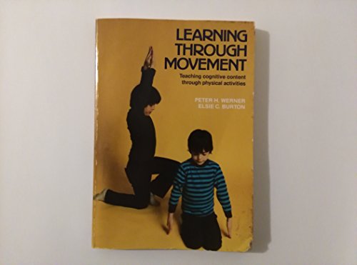 Imagen de archivo de Learning Through Movement : Teaching Cognitive Content Through Physical Activities a la venta por Better World Books
