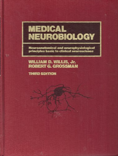Beispielbild fr Medical neurobiology: Neuroanatomical and neurophysiological principles basic to clinical neuroscience zum Verkauf von Wonder Book