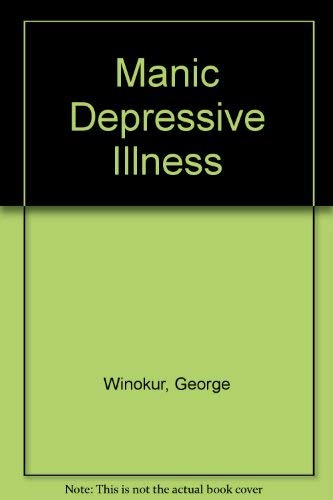 Stock image for Manic Depressive Illness for sale by Better World Books