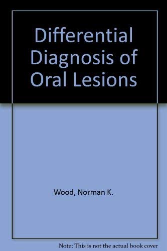 Stock image for Differential Diagnosis of Oral Lesions for sale by Better World Books: West