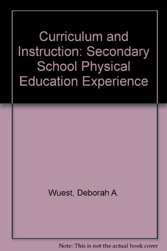 Stock image for Curriculum and Instruction : The Secondary School Physical Education Experience for sale by Better World Books: West