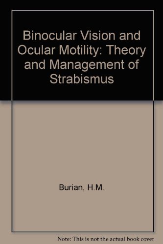 9780801658228: Binocular Vision and Ocular Motility: Theory and Management of Strabismus