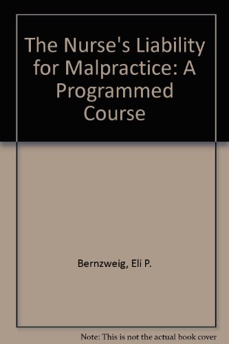 Beispielbild fr The Nurse's Liability for Malpractice: A Programmed Course zum Verkauf von Kennys Bookstore