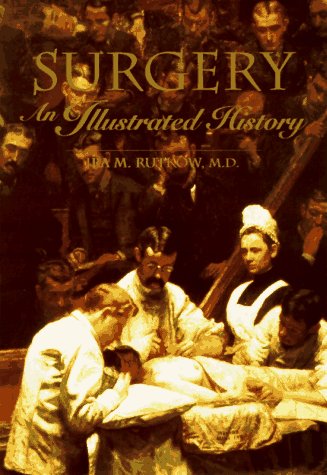 9780801660788: Surgery: An Illustrated History
