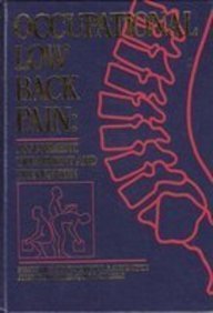 Beispielbild fr Occupational Low Back Pain: Assessment, Treatment and Prevention zum Verkauf von Phatpocket Limited