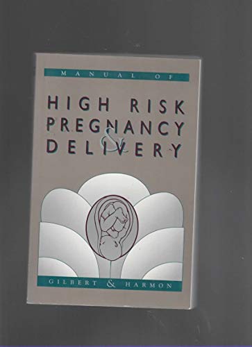 9780801663048: Manual of High Risk Pregnancy and Delivery
