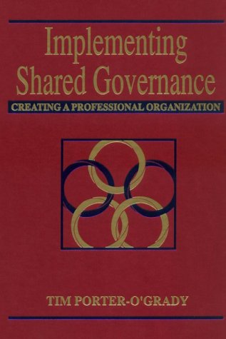 Beispielbild fr Implementing Shared Governance : Creating a Professional Organization zum Verkauf von Better World Books