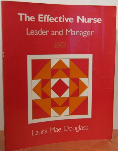 Stock image for The Effective Nurse: Leader and Manager for sale by Ergodebooks