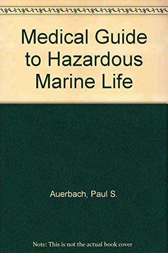 Stock image for A Medical Guide to Hazardous Marine Life for sale by SecondSale