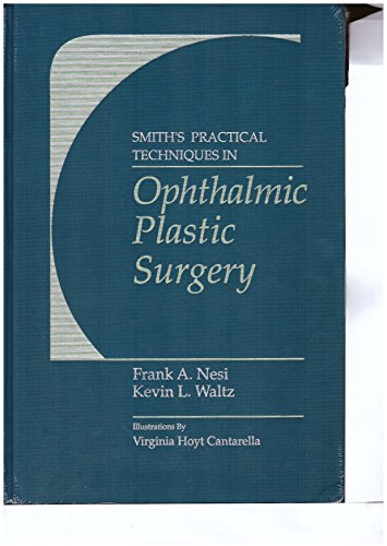 9780801663550: Smith's Practical Techniques in Ophthalmic Plastic Surgery