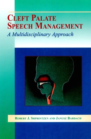 Beispielbild fr Cleft Palate Speech Management : A Multidisciplinary Approach zum Verkauf von Better World Books