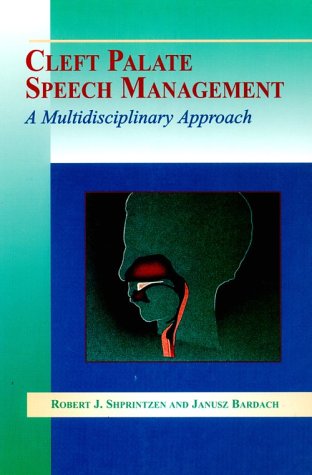 Stock image for Cleft Palate Speech Management: A Multidisciplinary Approach for sale by HPB-Red
