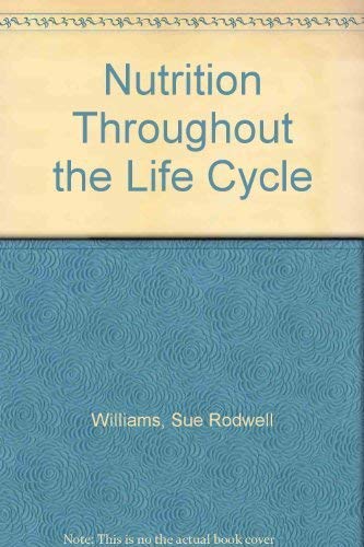 Stock image for Nutrition Throughout the Life Cycle for sale by Better World Books