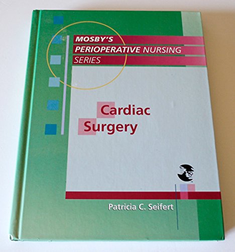 9780801665424: Cardiac Surgery (Mosby's Perioperative Nursing)