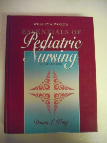 Stock image for Whaley and Wong's Essentials of Pediatric Nursing for sale by Better World Books