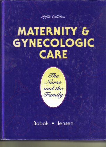 Stock image for Maternity & Gynecologic Care: The Nurse and the Family, 5th edition for sale by BookDepart