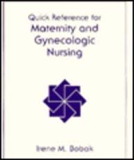 Quick Reference for Maternity & Gynecologic Nursing