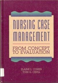 Beispielbild fr Nursing Case Management: From Concept to Evaluation zum Verkauf von Wonder Book