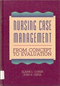 Imagen de archivo de Nursing Case Management: From Concept to Evaluation a la venta por Wonder Book