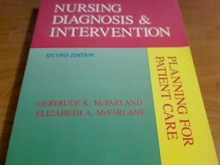 Nursing Diagnosis and Intervention: Planning for Patient Care (9780801667039) by McFarland, Gertrude K.; McFarland, Elizabeth A.