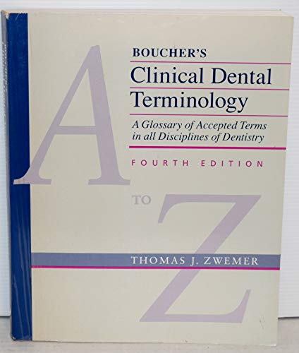 Stock image for Boucher's Clinical Dental Terminology : A Glossary of Accepted Terms in All Disciplines of Dentistry for sale by Ergodebooks