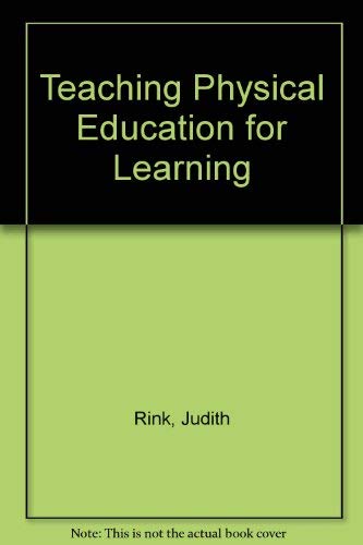 9780801667442: Teaching Physical Education for Learning