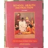 Stock image for School Health Instruction: The Elementary & Middle School Years for sale by Ergodebooks