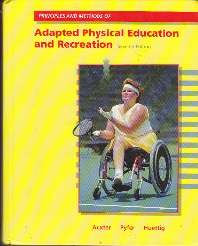 9780801667497: Principles and Methods of Adapted Physical Education and Recreation