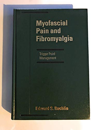 Imagen de archivo de Myofascial Pain and Fibromyalgia: Trigger Point Management a la venta por HPB-Red