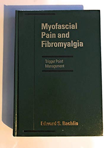 9780801668173: Myofascial Pain And Fibromyalgia: Trigger Point Management: The Handbook of Trigger Point Management