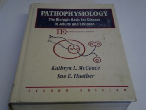 Imagen de archivo de Pathophysiology : The Biological Basis for Diseases in Adults and Children a la venta por Better World Books