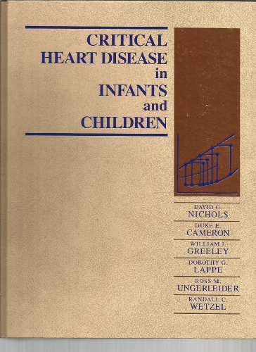 Beispielbild fr Critical Heart Disease in Infants and Children zum Verkauf von ThriftBooks-Dallas