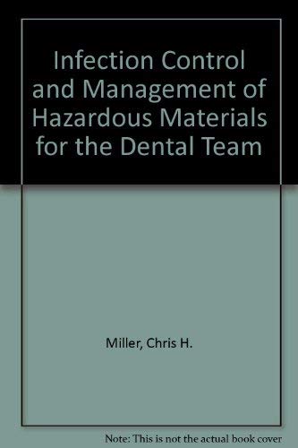Stock image for Infection Control and Management of Hazardous Materials for the Dental Team for sale by Mispah books