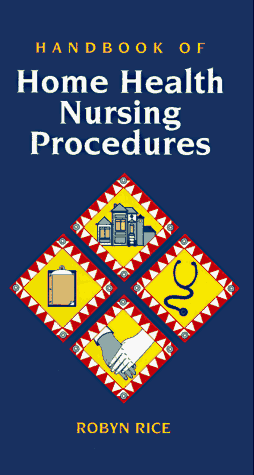 Stock image for Handbook of Home Health Nursing Procedures for sale by SecondSale