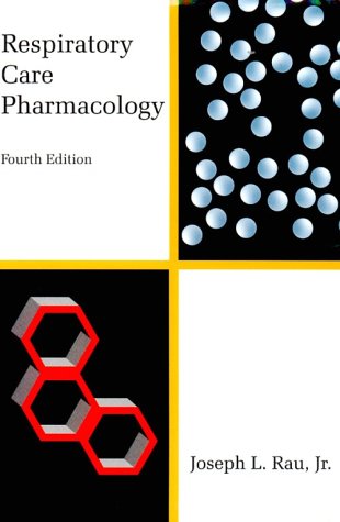 Stock image for Respiratory Care Pharmacology - Fourth Edition for sale by RareNonFiction, IOBA
