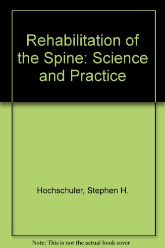 Imagen de archivo de Rehabilitation of the Spine : Science and Practiced a la venta por Better World Books