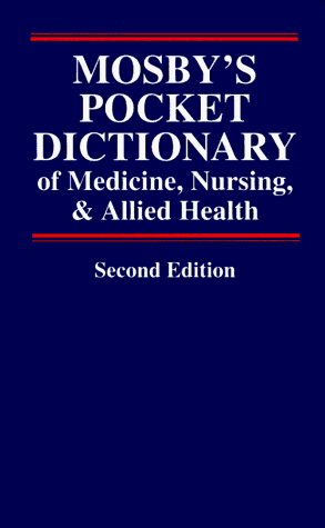 Imagen de archivo de Mosby's Pocket Dictionary of Medicine, Nursing and Allied Health a la venta por Better World Books: West
