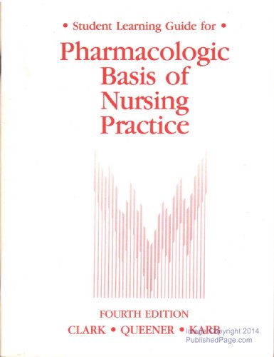 Pharmacological Basis of Nursing Practice - Clark Julia B. Freeman Queener Sherry F. Karb Virginia Burke