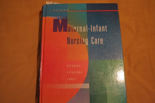Maternal-Infant Nursing Care - Dickason, Elizabeth Jean, Rn
