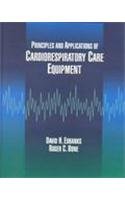 Imagen de archivo de Principles And Applications Of Cardiorespiratory Care Equipment a la venta por Romtrade Corp.