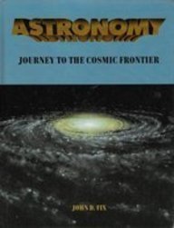 Stock image for Astronomy: Journey to the Cosmic Frontier/Book and 3-D Glasses for sale by BookHolders