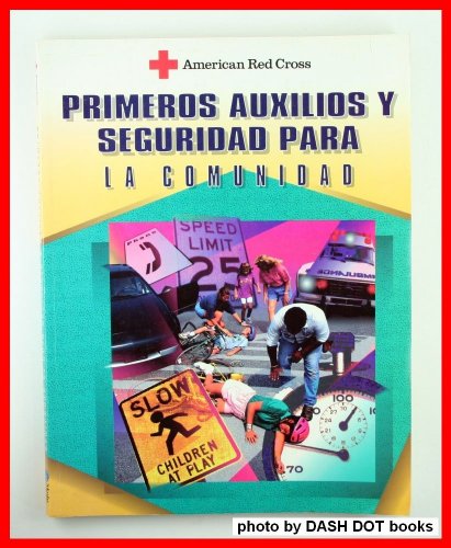 Stock image for American Red Cross Primeros Auxilios Y Seguridad Para: LA Comunidad (Spanish Edition) for sale by Wonder Book