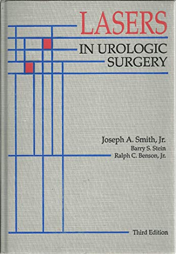 Lasers in Urologic Surgery (9780801677366) by Smith, Joseph A.; Stein, Barry S.; Benson, Ralph C., Jr.