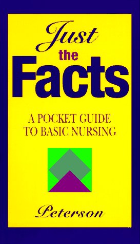 Beispielbild fr Just the Facts: A Pocket Guide to Basic Nursing zum Verkauf von SecondSale
