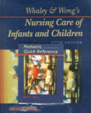 Imagen de archivo de Whaley & Wong's Nursing Care of Infants and Children/Pediatric Quick Reference a la venta por SecondSale