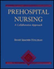 Stock image for Prehospital Nursing: A Collaborative Approach for sale by Village Books and Music